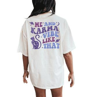 Groovy Me And Karma Vibe Like That Moon Cat Space Women's Oversized Comfort T-Shirt Back Print | Mazezy