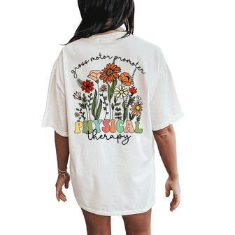 Gross Motor Promoter Physical Therapy Flowers Pt Pediatric Women's Oversized Comfort T-Shirt Back Print - Seseable