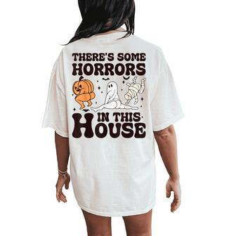 Halloween Some Horrors In This House Costume Women's Oversized Comfort T-Shirt Back Print - Seseable