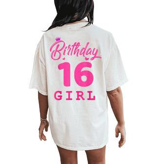 Happy Birthday Girls 16Th Party 16 Years Old Bday Women's Oversized Comfort T-Shirt Back Print | Mazezy