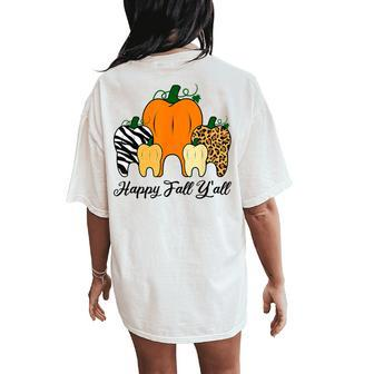 Happy Fall Y'all Pumpkin Tooth Lepard Zebra Halloween Dental Women's Oversized Comfort T-Shirt Back Print - Monsterry