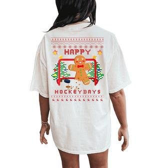 Happy Hockeydays Ugly Christmas Sweater Gingerbread Hockey Women's Oversized Comfort T-Shirt Back Print - Monsterry AU
