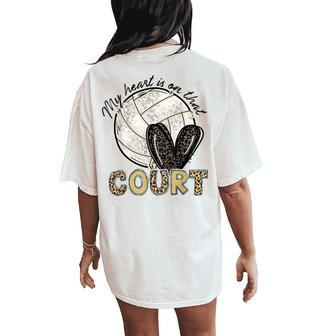 My Heart Is On That Court Volleyball Leopard Volleyball Mom Women's Oversized Comfort T-Shirt Back Print | Mazezy