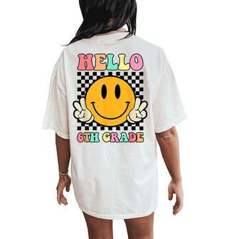 Hello 6Th Grade Hippie Smile Face Back To School First Day Women's Oversized Comfort T-Shirt Back Print - Seseable