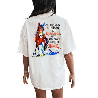 Horse You Can Lead A Human To Knowledge Women's Oversized Comfort T-Shirt Back Print | Mazezy