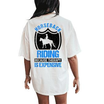 Horse Riding Because Therapy Is Expensive Horseback Vaulting Women's Oversized Comfort T-Shirt Back Print | Mazezy