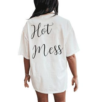 Hot Mess Woman Girl For Mom Women's Oversized Comfort T-Shirt Back Print | Mazezy UK
