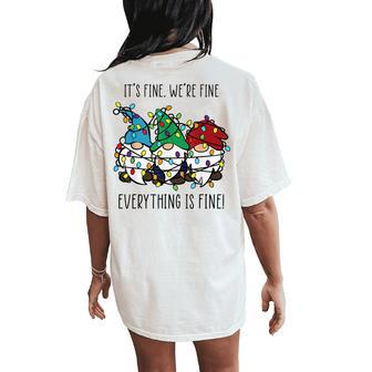 It's Fine We're Fine Everything Is Fine Gnome Teacher Xmas Women's Oversized Comfort T-Shirt Back Print - Seseable