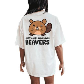 Just A Girl Who Loves Beavers Cute Beaver Women's Oversized Comfort T-Shirt Back Print | Mazezy
