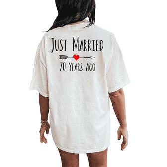Just Married 70 Years Ago Husband Wife 70Th Anniversary Women's Oversized Comfort T-Shirt Back Print | Mazezy