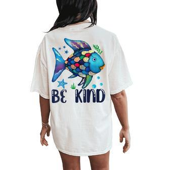 Be Kind Rainbow Fish Teacher Life Back To School Teaching Women's Oversized Comfort T-Shirt Back Print - Monsterry DE
