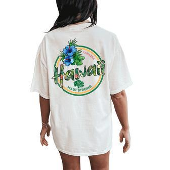 Lahaina Maui Tropical Flower Vacation Beach Women's Oversized Comfort T-Shirt Back Print - Monsterry AU