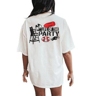 Life Of The Party Youth Lifeguard Pool Women's Oversized Comfort T-Shirt Back Print | Mazezy