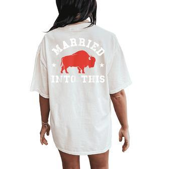 Married Into This Buffalo Lovers For Man And Women Women's Oversized Comfort T-Shirt Back Print - Monsterry UK