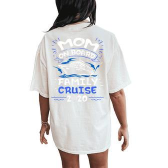 Mom On Cruise Board Family Cruising Party 2020 Christmas Women's Oversized Comfort T-Shirt Back Print - Thegiftio UK