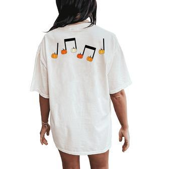 Music Note Pumpkin Fall Music Teacher Halloween Costume Women's Oversized Comfort T-Shirt Back Print - Seseable