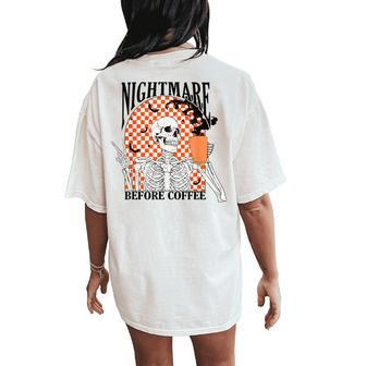 Nightmare Before Coffee Halloween Skeleton Drinking Coffee Women's Oversized Comfort T-Shirt Back Print - Seseable