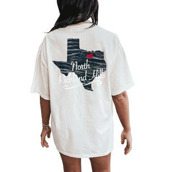 North Richland Hills Texas Kid's Women's Oversized Comfort T-Shirt Back Print | Mazezy