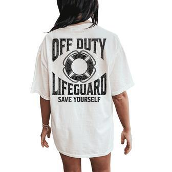 Off Duty Lifeguard Save Yourself Lifeguard For & Women Women's Oversized Comfort T-Shirt Back Print | Mazezy