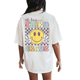 Oh Hey Third Grade Hippie Smile Face 3Rd Grade Team Women's Oversized Comfort T-Shirt Back Print | Mazezy