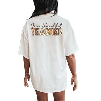 One Thankful Teacher Fall Thanksgiving Teacher Women's Oversized Comfort T-Shirt Back Print - Seseable