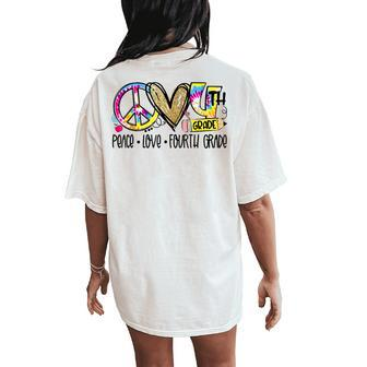 Peace Love Fourth Grade 4Th First Day Of School Team Teacher Women's Oversized Comfort T-Shirt Back Print - Seseable