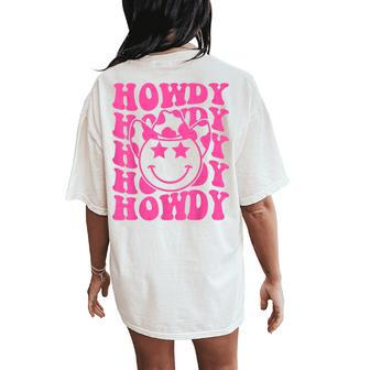 Pink Howdy Smile Face Rodeo Western Country Southern Cowgirl Women's Oversized Comfort T-Shirt Back Print - Monsterry