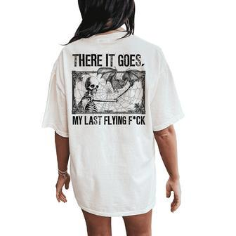 There It Goes My Last Flying F Sarcastic Happy Halloween Women's Oversized Comfort T-Shirt Back Print - Monsterry