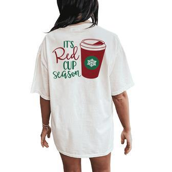 Red Cup Season Coffee Christmas Peppermint Mocha Women's Oversized Comfort T-Shirt Back Print | Mazezy