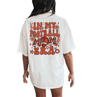 Retro In My Football Mom Era Football Mama Women Women's Oversized Comfort T-Shirt Back Print - Monsterry DE