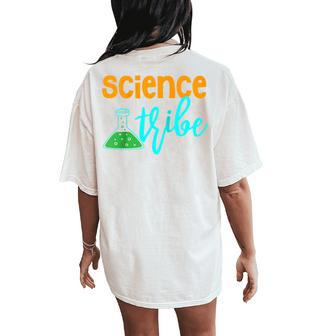 Science Tribe Lover New Scientist Teacher Professor Quote Women's Oversized Comfort T-Shirt Back Print | Mazezy