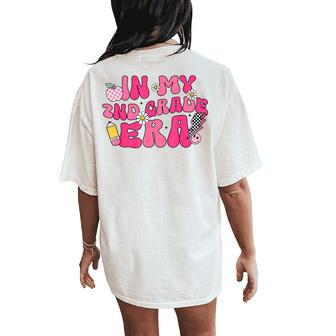 In My Second Grade Era Back To School 2Nd Grade Teacher Team Women's Oversized Comfort T-Shirt Back Print | Mazezy