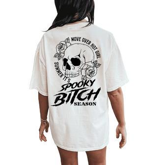 Skull Move Over Hot Girl Summer It's Spooky-Bitch Season Women's Oversized Comfort T-Shirt Back Print - Seseable