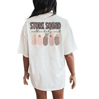 Stork Squad Mother-Baby Unit Mother Baby Nurse Postpartum Women's Oversized Comfort T-Shirt Back Print - Seseable