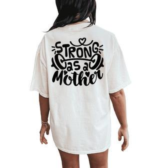 Strong As Mother Mom Muscle Workout Weight Lifting Women's Oversized Comfort T-Shirt Back Print | Mazezy