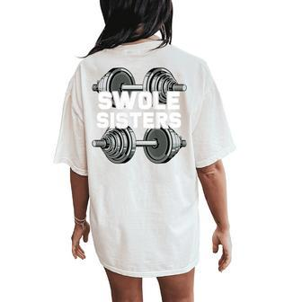 Swole Sisters Powerlifting Gym Workout Swole Gainz Women's Oversized Comfort T-Shirt Back Print | Mazezy