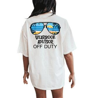 Teacher Off Duty Hello Summer Yearbook Advisor Women's Oversized Comfort T-Shirt Back Print | Mazezy