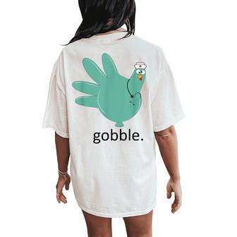 Turkey Gobble Glove Thanksgivin Nurse Medical Thankful Nurse Women's Oversized Comfort T-Shirt Back Print - Seseable