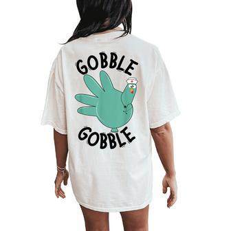 Turkey Gobble Glove Thanksgivin Nurse Medical Thankful Nurse Women's Oversized Comfort T-Shirt Back Print - Monsterry DE