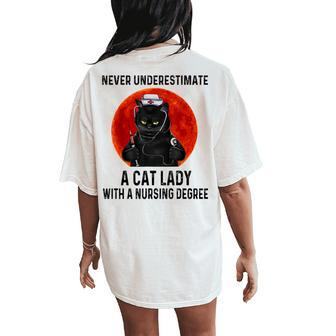 Never Underestimate A Cat Lady With A Nursing Degree Women's Oversized Comfort T-Shirt Back Print - Monsterry
