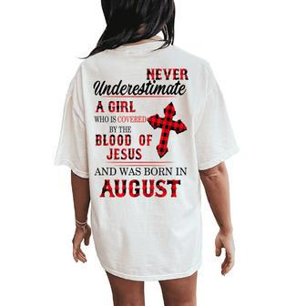 Never Underestimate A Girl Blood Of Jesus August Women's Oversized Comfort T-Shirt Back Print - Monsterry