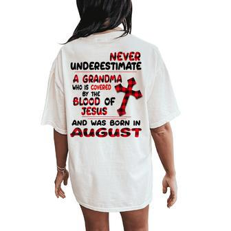 Never Underestimate A Grandma Blood Of Jesus August Women's Oversized Comfort T-Shirt Back Print - Seseable