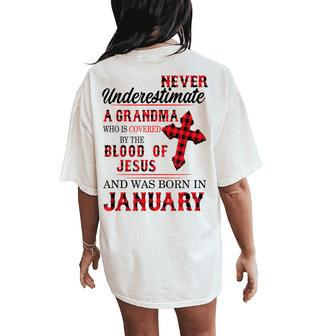 Never Underestimate A Grandma Blood Of Jesus January Women's Oversized Comfort T-Shirt Back Print - Monsterry DE
