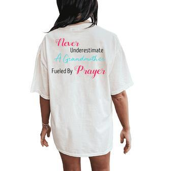 Never Underestimate A Grandmother Fueled By Prayer Women's Oversized Comfort T-Shirt Back Print - Seseable
