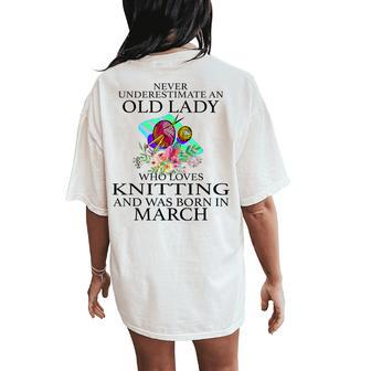Never Underestimate An Old Lady Who Loves Knitting March Women's Oversized Comfort T-Shirt Back Print - Seseable