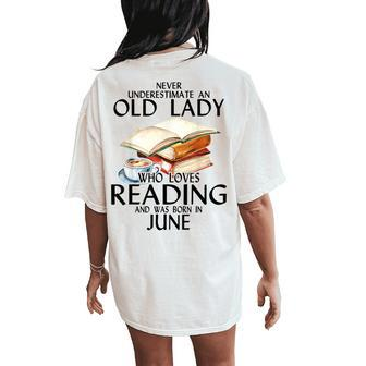 Never Underestimate An Old Lady Who Loves Reading June Women's Oversized Comfort T-Shirt Back Print | Mazezy
