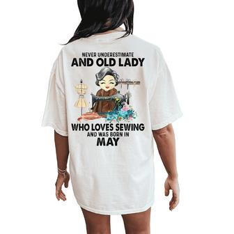 Never Underestimate Old Lady Loves Sewing & Born In May Women's Oversized Comfort T-Shirt Back Print - Seseable
