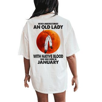 Never Underestimate An Old Lady With Native Blood January Women's Oversized Comfort T-Shirt Back Print - Thegiftio UK