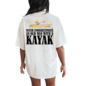 Never Underestimate An Old Man With A Kayak Paddle Canoe Women's Oversized Comfort T-Shirt Back Print - Seseable