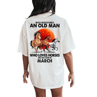 Never Underestimate An Old Man Who Loves Horses And Was Bor Women's Oversized Comfort T-Shirt Back Print - Seseable